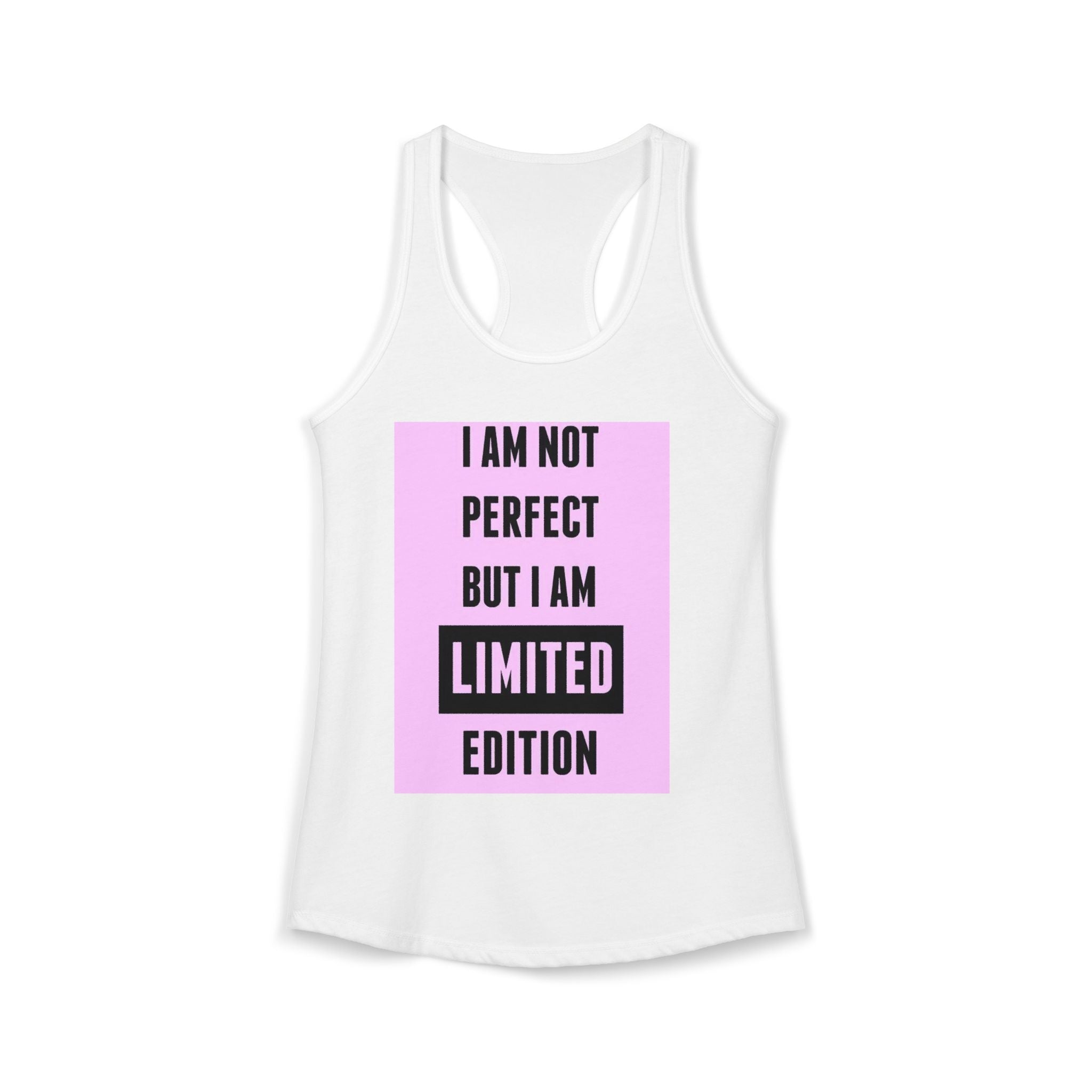 Women's Motivational Tank Top|I Am Not Perfect But I Am Limited Edition tank top for women. 6 colours, sizes XS to 2XL. Racerback slim fit.  Shop now.