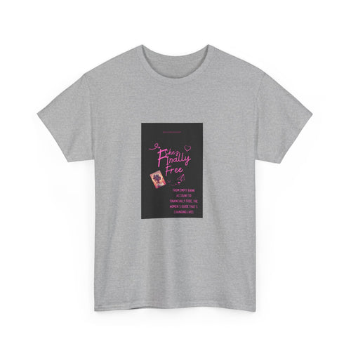 "Finally Free" Empowerment Tee — She Was Never Meant to Stay Caged