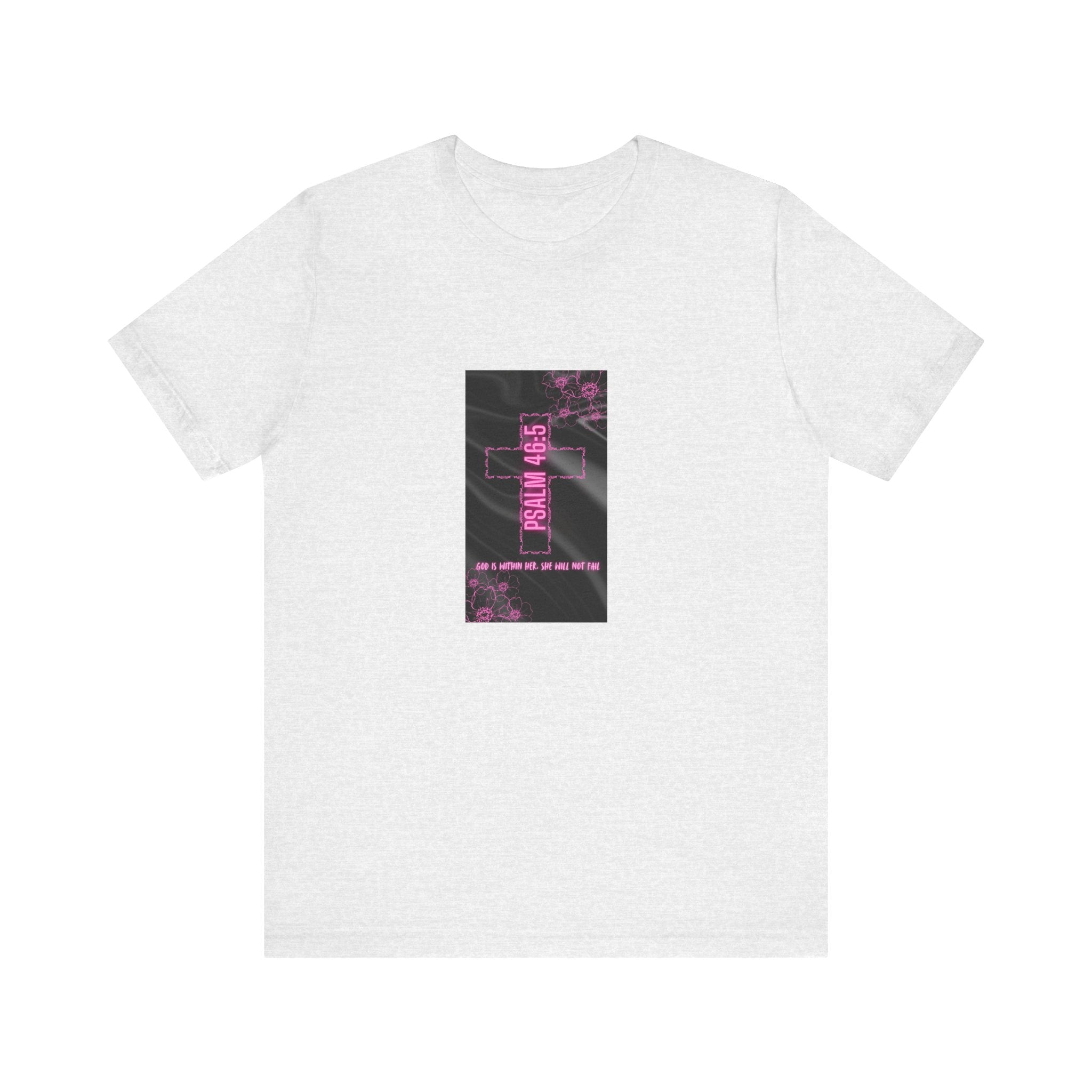Women's Psalm 46:5 Tee — "God Is Within Her, She Will Not Fal
