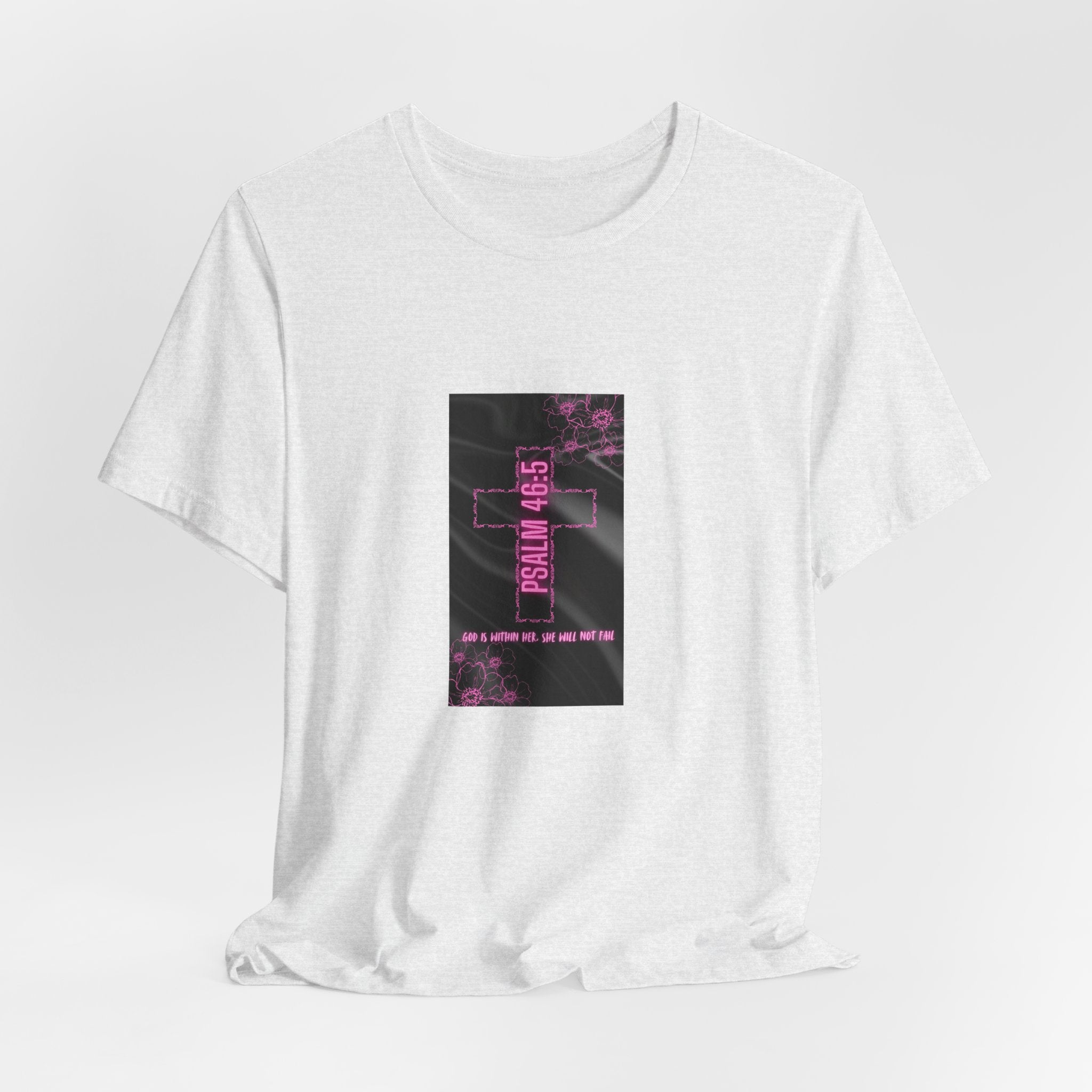 Women's Psalm 46:5 Tee — "God Is Within Her, She Will Not Fal