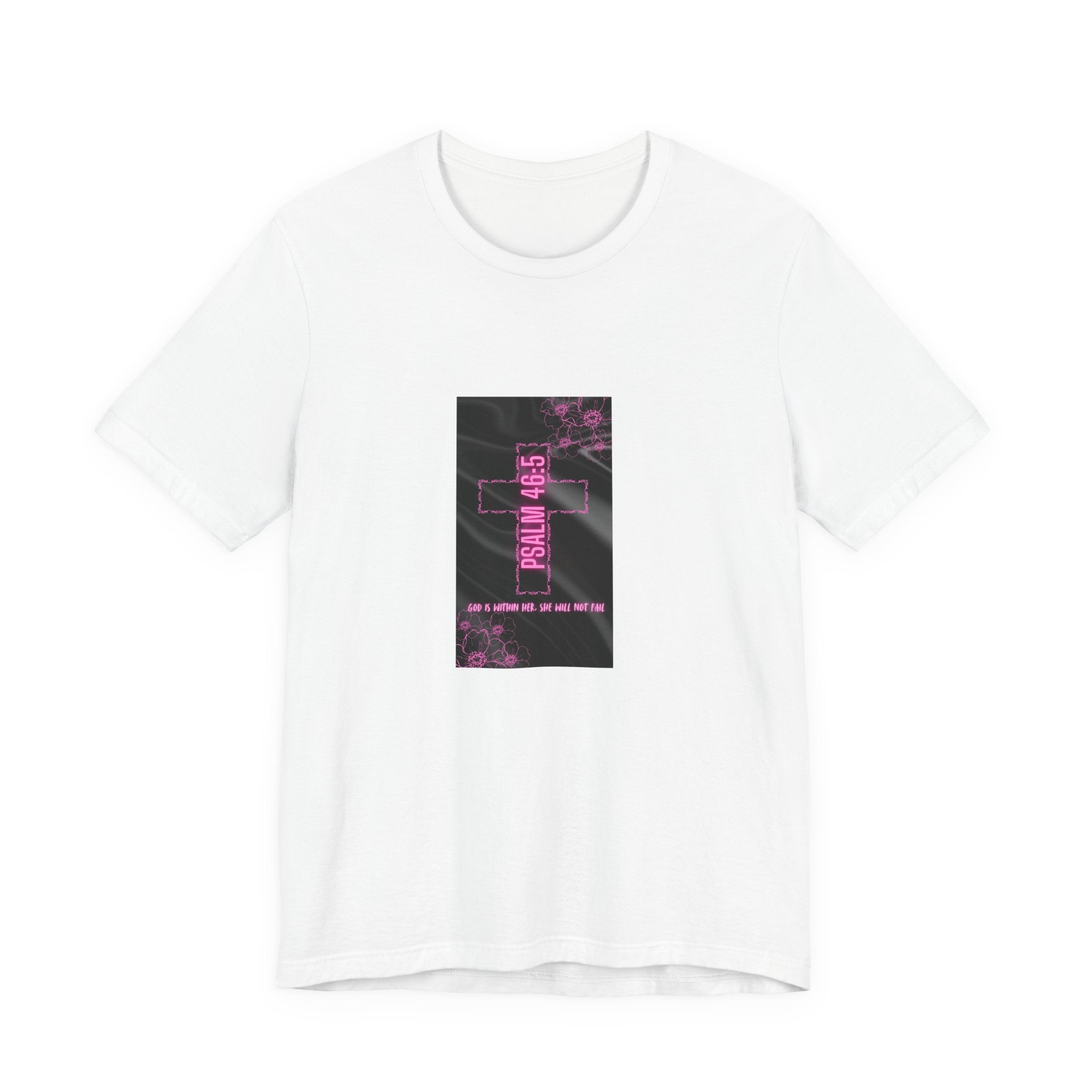 Women's Psalm 46:5 Tee — "God Is Within Her, She Will Not Fal