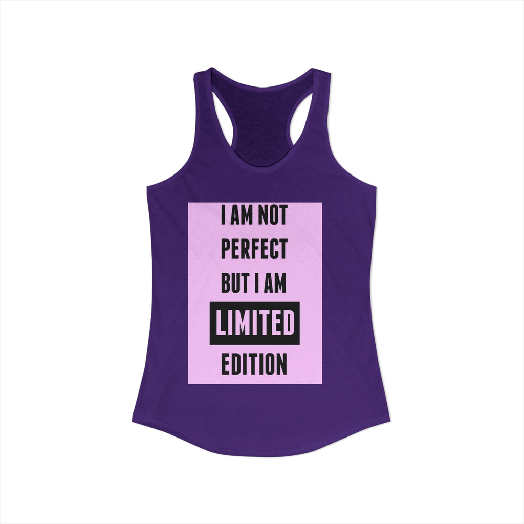 Women's Motivational Tank Top|I Am Not Perfect But I Am Limited Edition tank top for women. 6 colours, sizes XS to 2XL. Racerback slim fit.  Shop now.