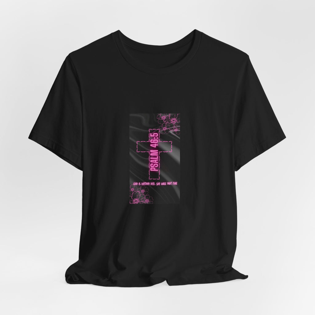 Women's Psalm 46:5 Tee — "God Is Within Her, She Will Not Fal