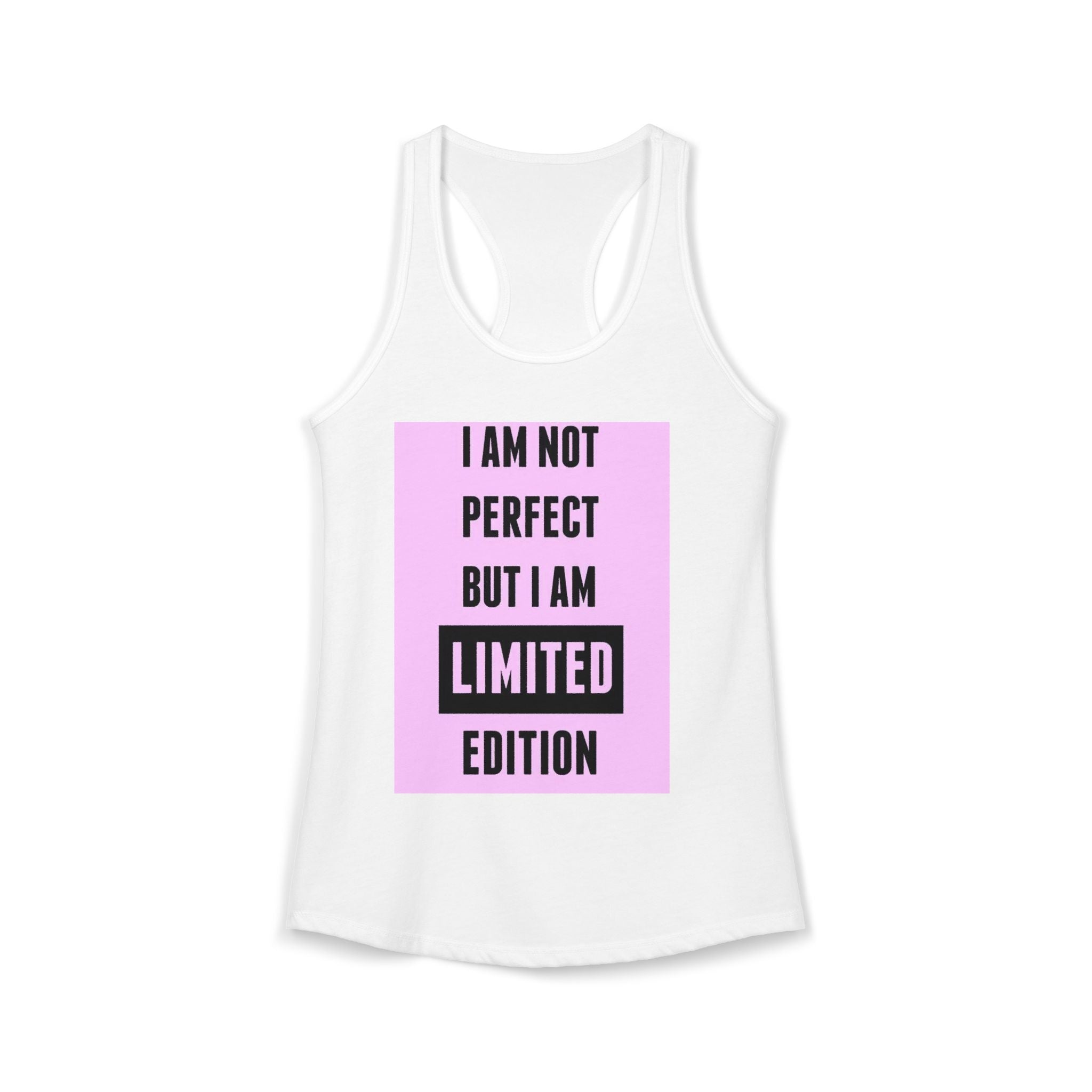 Women's Motivational Tank Top|I Am Not Perfect But I Am Limited Edition tank top for women. 6 colours, sizes XS to 2XL. Racerback slim fit.  Shop now.