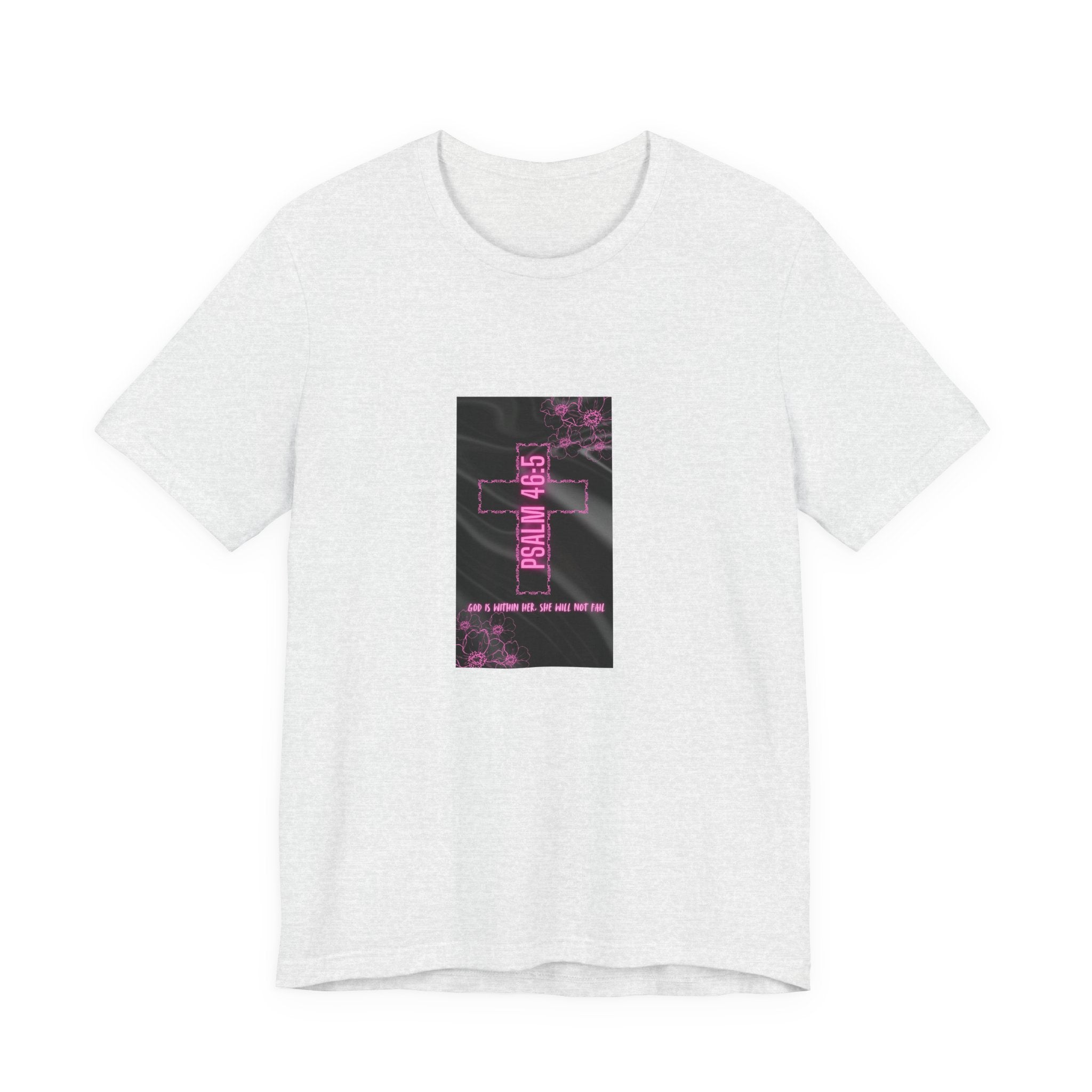 Women's Psalm 46:5 Tee — "God Is Within Her, She Will Not Fal