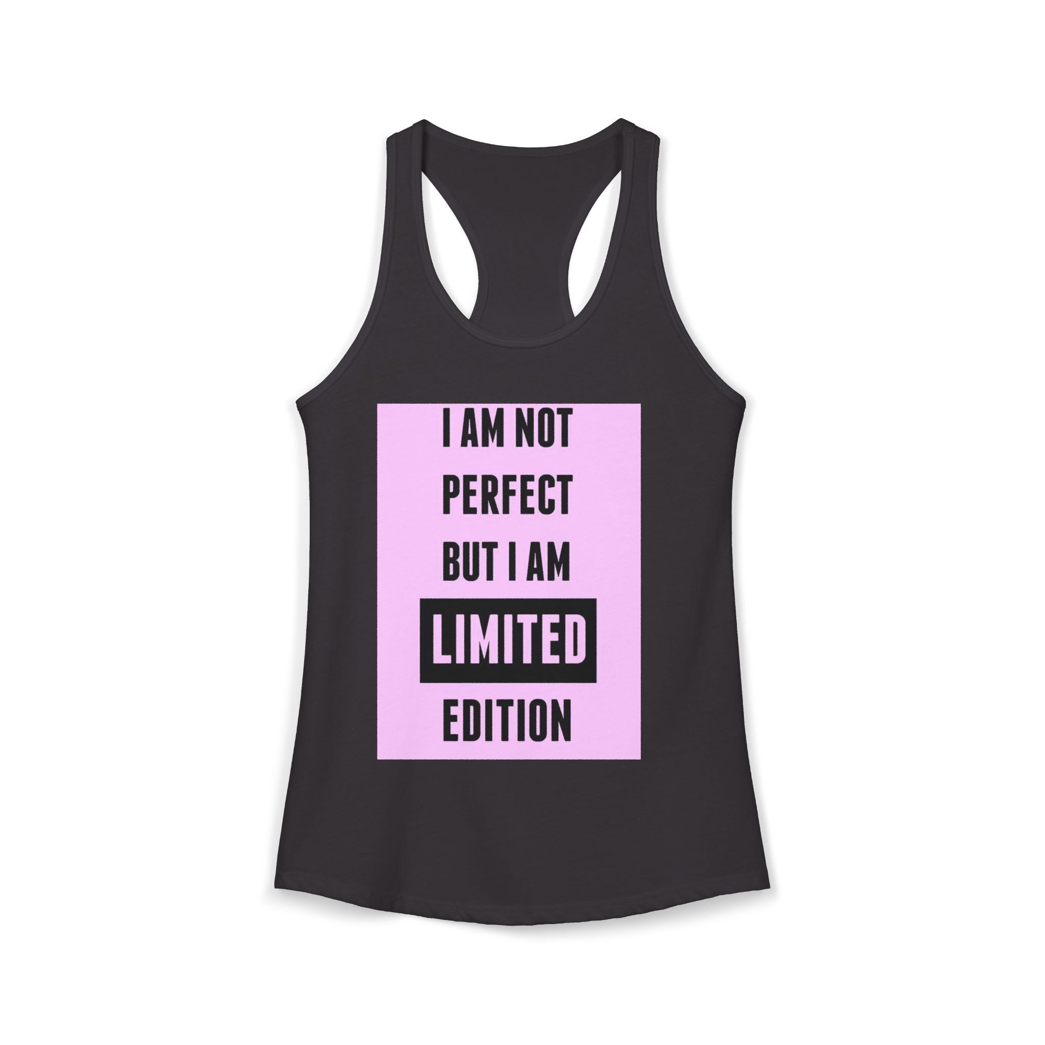 Women's Motivational Tank Top|I Am Not Perfect But I Am Limited Edition tank top for women. 6 colours, sizes XS to 2XL. Racerback slim fit.  Shop now.