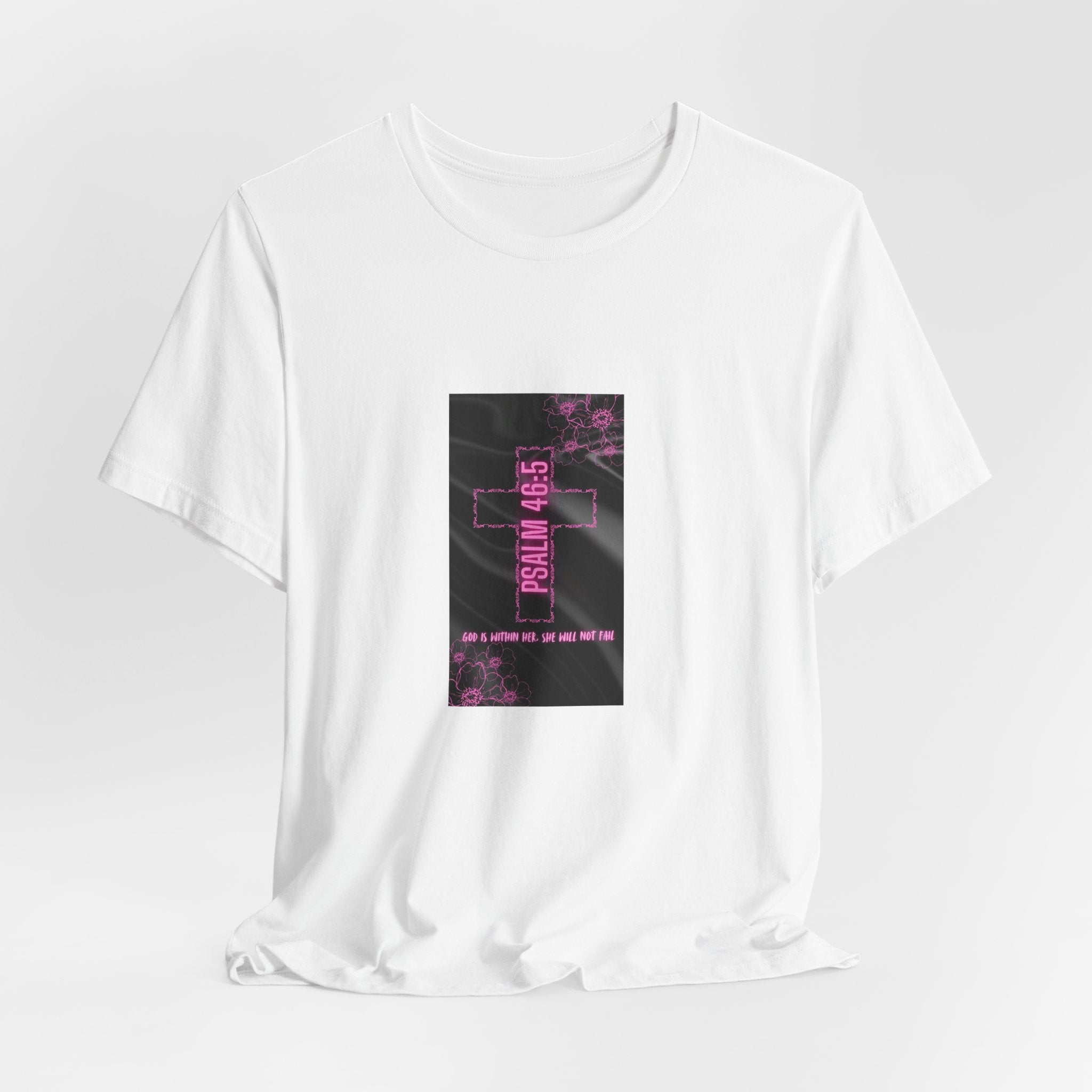 Women's Psalm 46:5 Tee — "God Is Within Her, She Will Not Fal